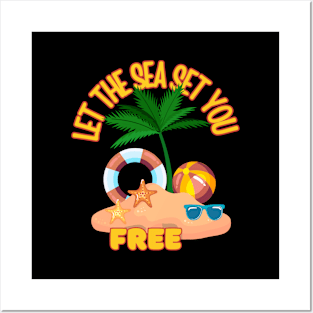 let the sea set you free Posters and Art